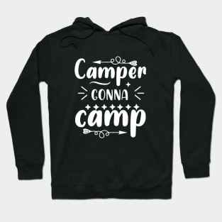 Camper Gonna Camp - Camper Saying Hoodie